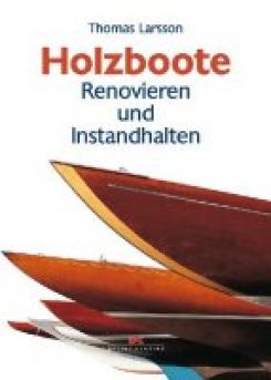 Holzboote - Renovieren und Instandhalten